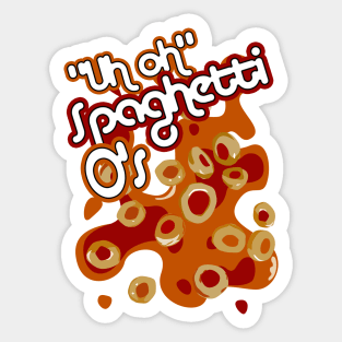 "Uh Oh" Spaghetti O's Sticker